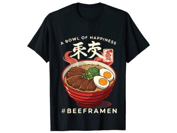 A Bowl of Happiness Ramen Graphics for T-Shirt Designs