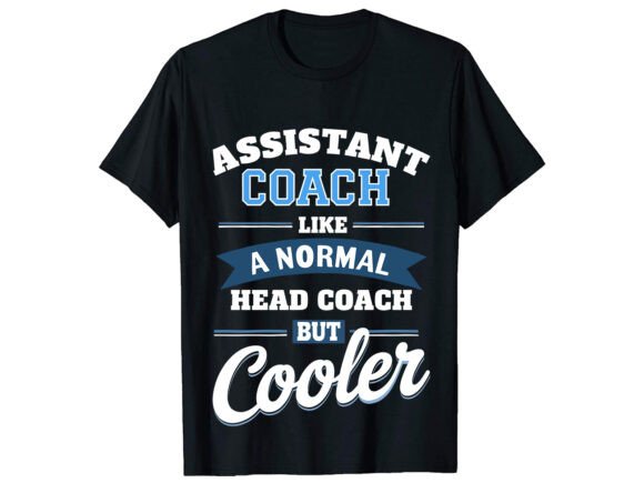 Assistant Coach Like a T-Shirt Design