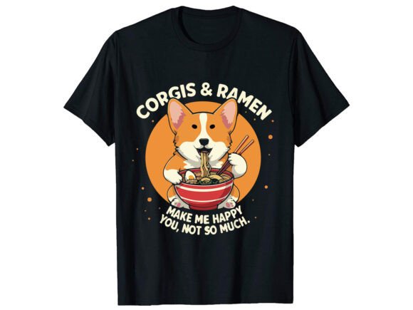 Corgis Ramen Make Me: Graphics & T-Shirt Designs