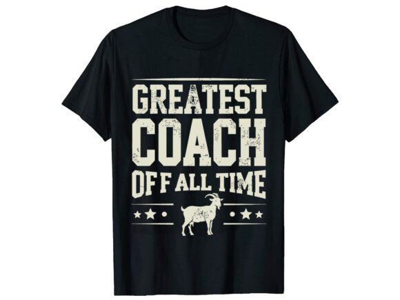 Createst Coach of All T-Shirt Design Graphics
