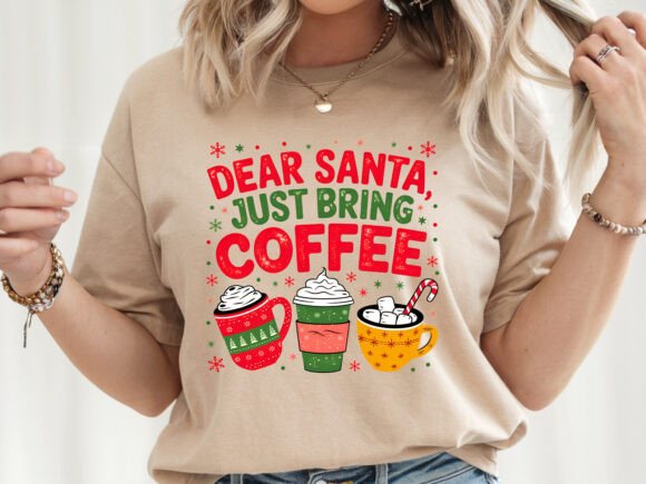 Dear Santa Just Bring Coffee Christmas