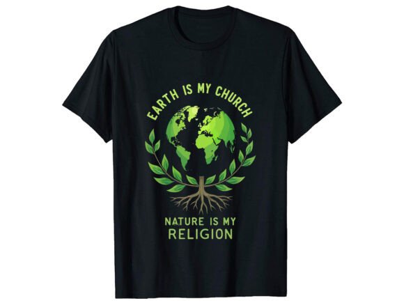 Earth Is My Church: Graphics & T-Shirt Designs
