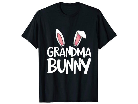 Grandma Bunny Easter T-Shirt Design: Graphics for T-Shirt Designs