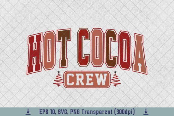 Hot Cocoa Crew Graphics: Christmas SVG & PNG for T-Shirt Designs