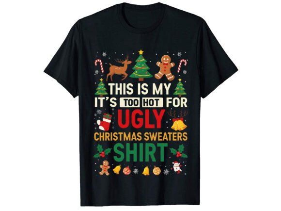 Too Hot Ugly Christmas Sweaters Funny Graphics